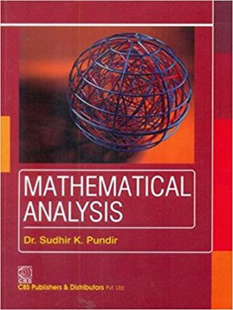 Book cover number 1 for Mathematical Analysis written by Sudhir K. Pundir published by CBS Publishers & Distributors Pvt. Ltd.