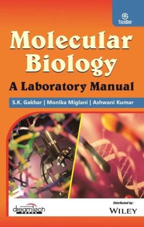 Book cover number 1 for Moleculer Biology : A Laboratory Manual written by S. K. Gakhar, Monika Miglani, Ashwani kumar published by Dreamtech Press