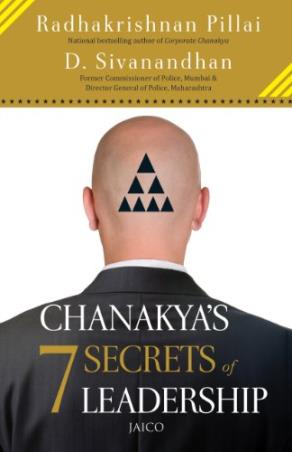 Book cover number 1 for Chanakya's 7 Secrets Of Leadership written by Radhakrishnan Pillai published by Jaico Publishing House
