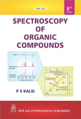 Book cover number 1 for Spectroscopy Of Organic Compounds written by P. S. Kalsi published by New Age International (P) Limited, Publishers