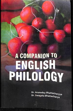 Book cover number 1 for A Companion To English Philology written by Arunodoy Bhattacharyya, Swagata Bhattacharya published by The Book World