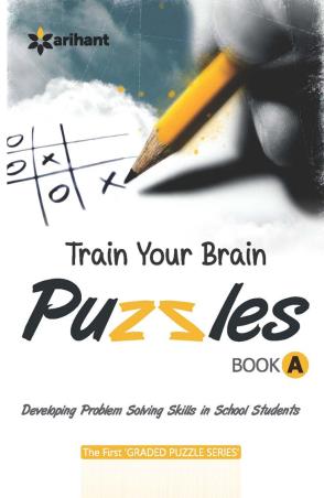 Book cover number 1 for Train Your Brain Puzzles Book A written by NA published by Arihant Publications (India) Limited
