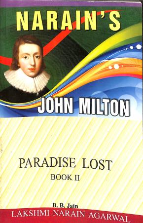 Book cover number 1 for Narain's Paradise Lost Book 2 : John Milton written by John Milton published by Lakshmi Narain Agarwal