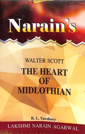 Book cover number 1 for Narain's The Heart Of Midlothian : Sir Walter Scott written by Walter Scott published by Lakshmi Narain Agarwal