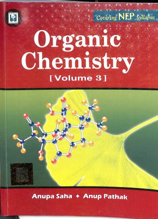 Book cover number 1 for Organic Chemistry Volume 3 (NEP Syllabus) written by Anup Pathak, Anupa Saha published by Books & Allied (P) Ltd.