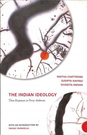 Book cover number 1 for The Indian Ideology written by Partha Chatterjee, Sudipta Kaviraj, Nivedita Menon published by Permanent Black