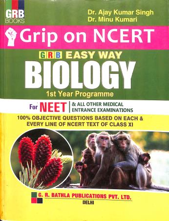 Book cover number 1 for Easy Way Biology 1st Year Programme For Neet & All Other Medical Entrance Examinations written by Ajay Kumar Singh, Minu Kumari published by G. R. Bathla Publications Pvt. Ltd.