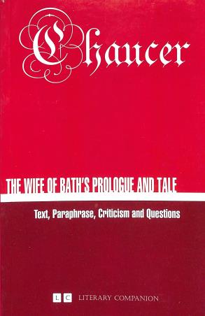 Book cover number 1 for The Wife Of Bath's Prologue And Tale (Text, Paraphrase, Criticism And Questions) written by Geoffrey Chaucer published by Aarti Book Centre