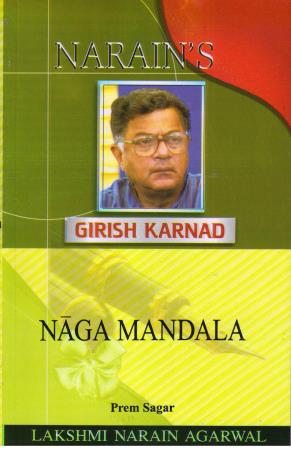 Book cover number 1 for Narain's Naga Mandala : Girish Karnad written by Prem Sagar published by Lakshmi Narain Agarwal