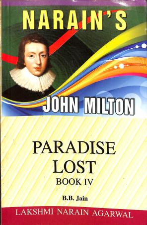 Book cover number 1 for Narain's Paradise Lost Book 4 : John Milton written by John Milton published by Lakshmi Narain Agarwal