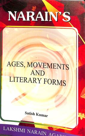 Book cover number 1 for Narain's Ages, Movements and Literary Forms written by Satish Kumar published by Lakshmi Narain Agarwal
