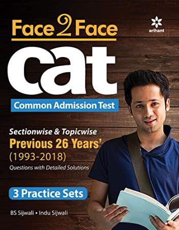 Book cover number 1 for Face 2 Face CAT Common Admission Test Sectionwise & Topicwise Previous 26 Years' (1993 -2018) written by B. S. Sijwali, Indu Sijwali published by Arihant Publications (India) Limited