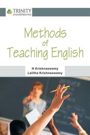 Book cover number 1 for Methods Of Teaching English written by N. Krishnaswamy, Lalitha Krishnaswamy published by Trinity Press