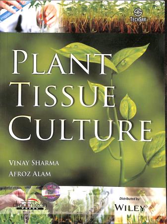 Book cover number 1 for Plant Tissue Culture written by Vinay Sharma, Afroz Alam published by Dreamtech Press