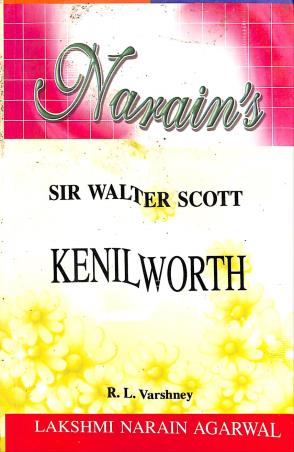 Book cover number 1 for Narain's Kenilworth : Sir Walter Scott written by R. L. Varshney published by Lakshmi Narain Agarwal