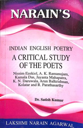 Book cover number 1 for Narain's Indian English Poetry A Critical Study Of The Poets written by Satish Kumar published by Lakshmi Narain Agarwal