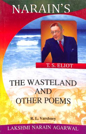Book cover number 1 for Narain's The Wasteland and Other Poems : T.S. Eliot written by R. L. Varshney published by Lakshmi Narain Agarwal