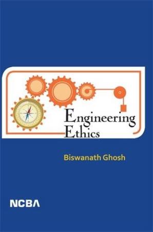 Book cover number 1 for Engineering Ethics written by Biswanath Ghosh published by New Central Book Agency (P) Ltd