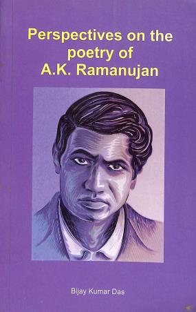 Book cover number 1 for Perspectives On The Poetry Of A. K. Ramanujan written by Bijay Kumar Das published by Doaba House