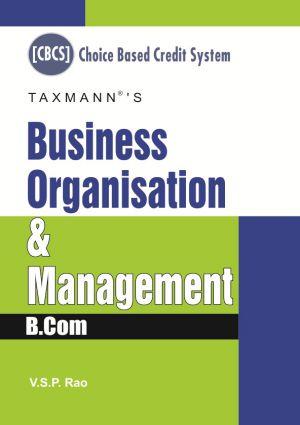 Book cover number 1 for Buisness Organisation & Management (CBCS) B. Com written by V. S. P. Rao published by Taxmann Publications Pvt. Ltd.