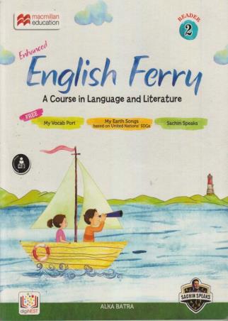 Book cover number 1 for Enhanced English Ferry Reader 2 : A Course In Language and Literature written by Alka Batra published by Macmillan Education
