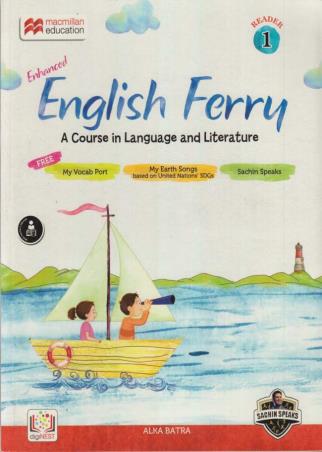 Book cover number 1 for Enhanced English Ferry Reader 1 : A Course In Language and Literature written by Alka Batra published by Macmillan Education
