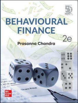 Book cover number 1 for Behavioural Finance written by Prasanna Chandra published by McGraw Hill Education Private Limited