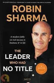 Book cover number 1 for The Leader Who Had No Title written by Robin Sharma published by Jaico Publishing House