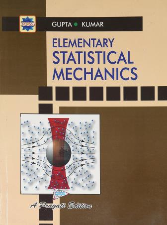 Book cover number 1 for Elementary Statistical Mechanics written by S. L. Gupta, V. Kumar published by Pragati Prakashan