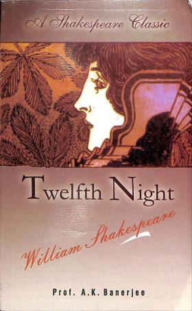 Book cover number 1 for Twelfth Night written by A. K. Banerjee published by Joydurga Library Pvt. Ltd.