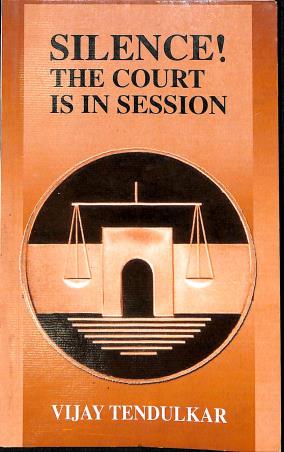 Book cover number 1 for Silence! The Court is in Session written by Vijay Tendulkar published by Presto Publishers