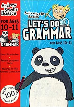 Book cover number 1 for Andrew Brodie Basics : Let's Do Grammar For Ages 10-11 written by Andrew Brodie published by Bloomsbury Publishing