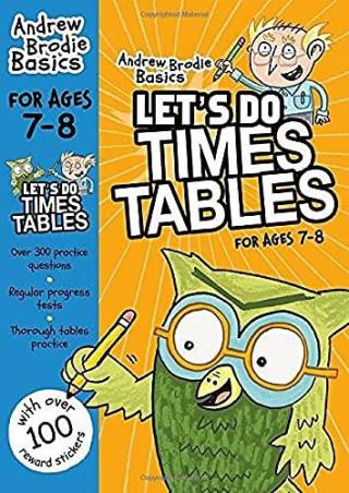 Book cover number 1 for Andrew Brodie Basics : Let's Do Times Tables For Ages 7-8 written by Andrew Brodie published by Bloomsbury Publishing
