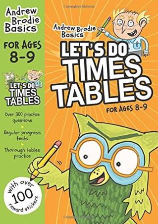 Book cover number 1 for Andrew Brodie Basics : Let's Do Times Tables For Ages 8-9 written by Andrew Brodie published by Bloomsbury Publishing
