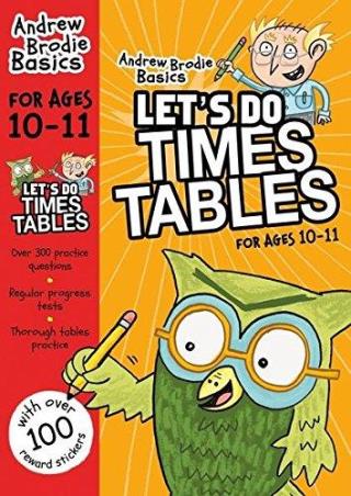 Book cover number 1 for Andrew Brodie Basics : Let's Do Times Tables For Ages 10-11 written by Andrew Brodie published by Bloomsbury Publishing