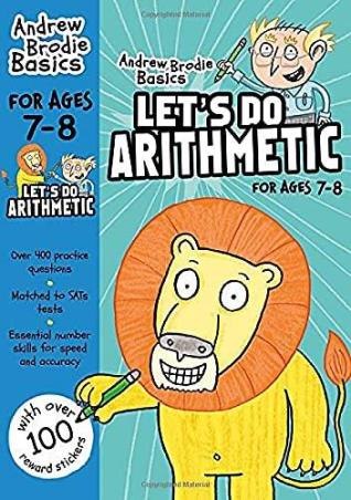 Book cover number 1 for Andrew Brodie Basics : Let's Do Arithmetic For Ages 7-8 written by Andrew Brodie published by Bloomsbury Publishing
