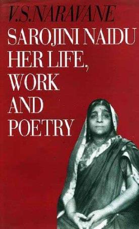 Book cover number 1 for V.S. Naravane Sarojini Naidu Her Life, Work And Poetry written by Vishwanath S. Naravane published by Orient BlackSwan