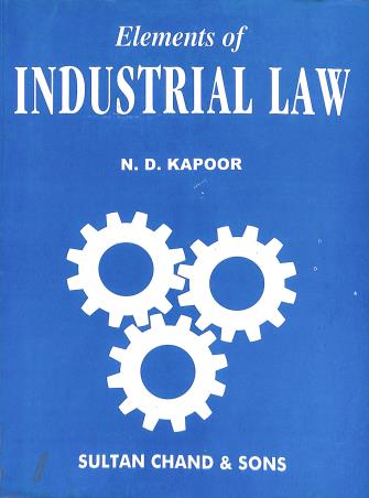 Book cover number 1 for Elements Of Industrial Law written by N. D. Kapoor published by Sultan Chand & Sons