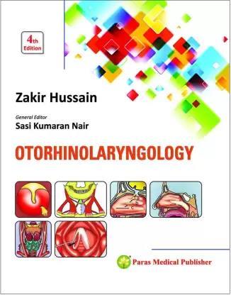 Book cover number 1 for Otorhinolaryngology written by Zakir Hussain, Sasi Kumaran Nair published by Paras Medical Publisher