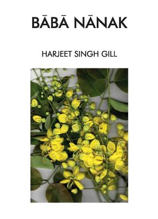 Book cover number 1 for Baba Nanak written by Harjeet Singh Gill published by L. G. Publishers Distributors