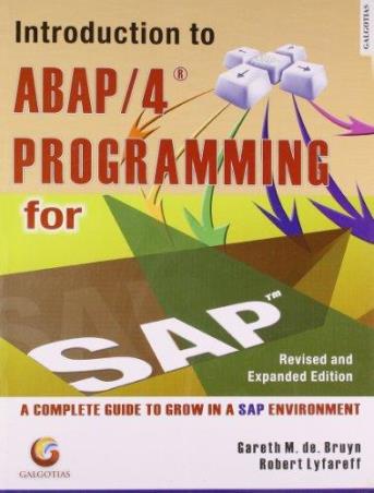 Book cover number 1 for Introduction to ABAP/4 Programming for SAP written by Gareth M.de.Bruyn, Robert Lyfareff published by Galgotia Publications Pvt. Ltd.