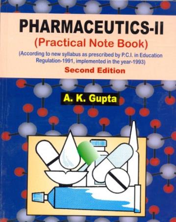 Book cover number 1 for Pharmaceutics-2 (Practical Note Book) written by A. K. Gupta published by CBS Publishers & Distributors Pvt. Ltd.