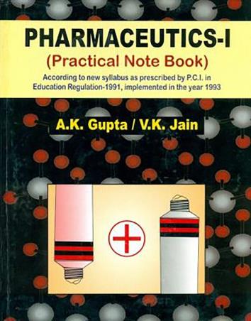 Book cover number 1 for Pharmaceutics-1 (Practical Note Book) written by A. K. Gupta, V. K. Jain published by CBS Publishers & Distributors Pvt. Ltd.