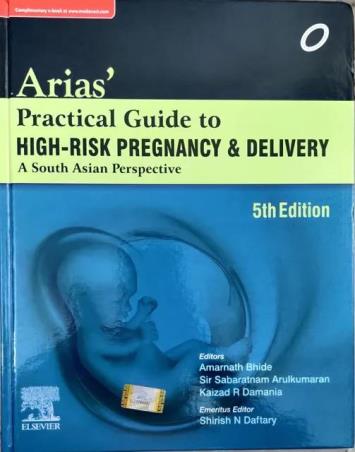 Book cover number 1 for Arias' Practical Guide To High-Risk Pregnancy And Delivery written by Amarnath G. Bhide, Kaizad R Damania, Sabaratnam Arulkumaran published by Elsevier