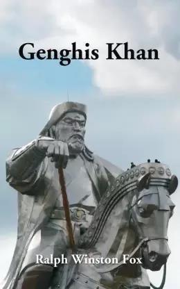 Book cover number 1 for Genghis Khan written by Ralph Winston Fox published by L. G. Publishers Distributors