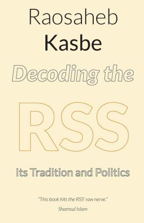 Book cover number 1 for Decoding The RSS written by Raosaheb Kasbe published by LeftWord