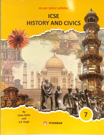 Book cover number 1 for ICSE History And Civics 7 written by V. P. Singh, Usha Sinha published by Pitambar Publishing Company (P) Ltd.
