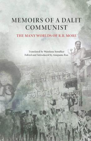 Book cover number 1 for Memoirs Of A Dalit Communist (The Many Worlds Of R.B. More) written by NA published by LeftWord