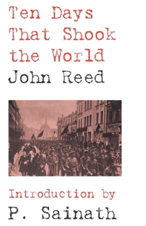 Book cover number 1 for Ten Days That Shook The World written by John Reed published by LeftWord