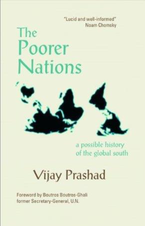 Book cover number 1 for The Poorer Nations written by Vijay Prashad published by LeftWord
